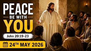 Peace Be With You | John 20:19-23 | 24 May 2026
