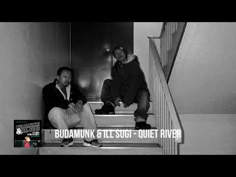 Budamunk & Ill Sugi - Quiet River [URBNET]