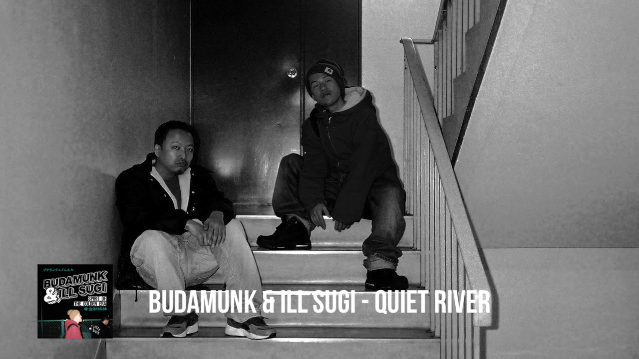 Budamunk & Ill Sugi - Quiet River [URBNET]