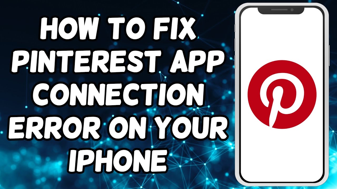 How To Fix Pinterest App Connection Error On iPhone