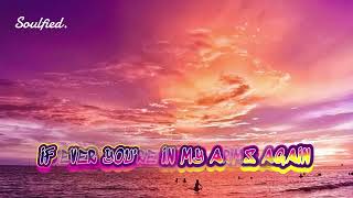 Download Lagu IF EVER YOU'RE IN MY ARMS AGAIN \ MP3