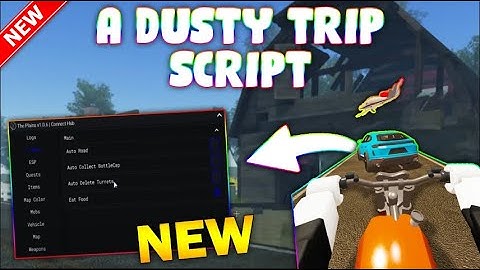 *NEW* a dusty trip Script (PASTEBIN 2024) (AUTO COLLECT, SPEED, AUTO FARM ALL )