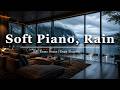 Soft Piano Ambience with Rain | Erase Stress | Deep Slumber