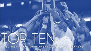 Top Ten Bill Self NCAA Tournament Victories at Kansas