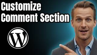 How to Customize the Comment Section in WordPress [2026]