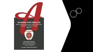Aurora Fire Rescue 2024-1 Academy Graduation