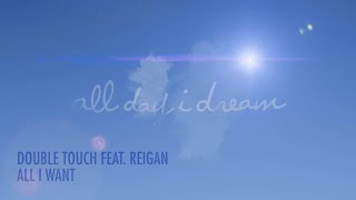 Double Touch Ft Reigan - All I Want [ADID062]