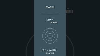 Music for Waking Slowly · 1 Hour · 528 Hz + 741 Hz · Ambient Humming Drones · SOVA