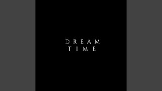 Dream Time - Sad boy Tyson