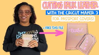Cutting Faux Leather With The Cricut Maker 3 For Passport Covers