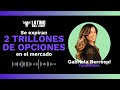 Se expiran 2 TRILLONES de opciones (Bolsa de Valores) | Latino Wall Street