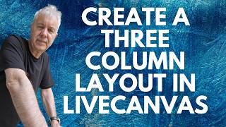 How To Create A Three Column Layout In LiveCanvas