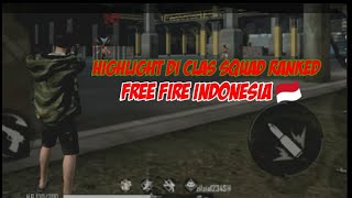 Highlight di Clas Squad Ranked part #1 [FREE FIRE INDONESIA]