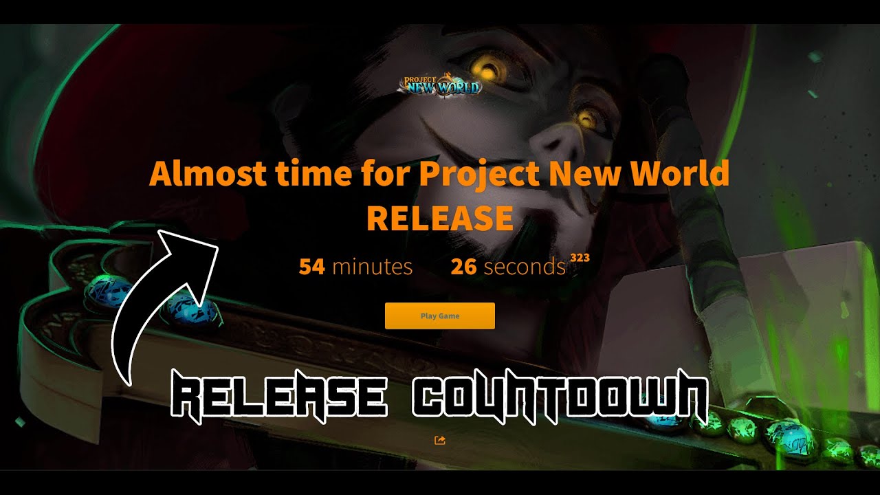 Almost time for Project New World RELEASE