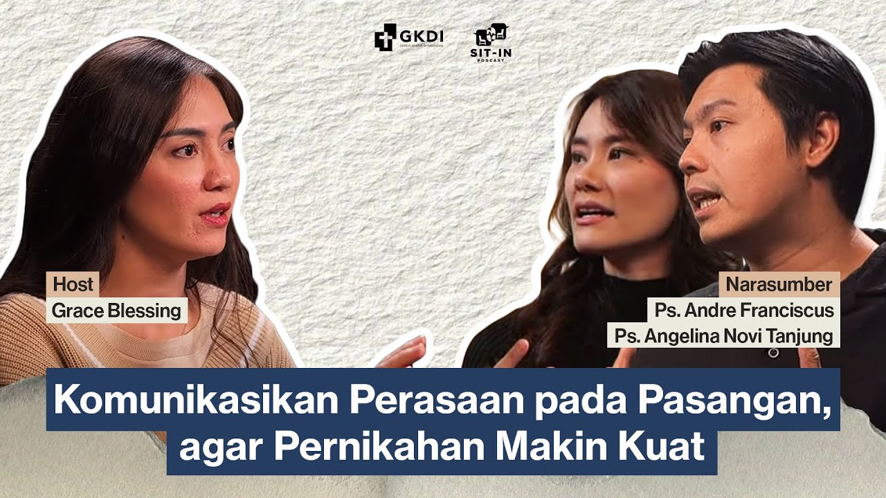 RAHASIA KOMUNIKASI SEHAT DALAM PERNIKAHAN | SIT IN PODCAST | Ps. Andre & Ps. Angel