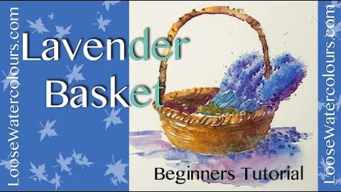 LooseWatercolours 'Lavender Basket' with Andrew Geeson