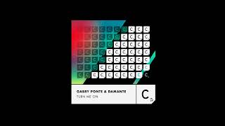 Gabry Ponte, DAMANTE - Turn Me On - Extended Mix