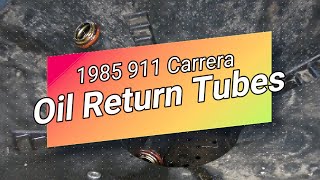 Oil Return Tubes. Porsche 911 Carrera.