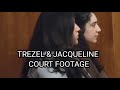 TREZEL &amp; JACQUELINE. TRIAL COURT FOOTAGE