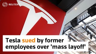 Tesla sued by former employees over 'mass layoff' Wealth
