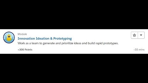 Innovation Ideation & Prototyping [Salesforce Trailhead Answers]