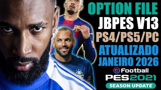 PES 2021 - OPTION FILE JBPES V13 COMPLETO atualizado até 18 de JANEIRO 2026 - PS4/PS5/PC