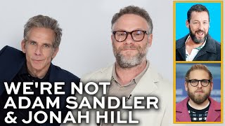 Ben Stiller & Seth Rogen say they get mistaken for Adam Sandler and Jonah Hill all the time Profile