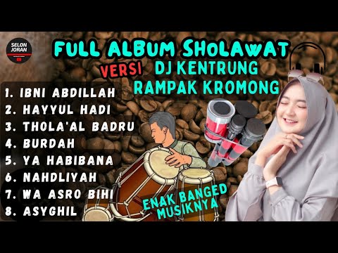 Full Album Sholawat dj kentrung rampak kenong adem hati