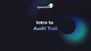 Intro to Spacelift Audit Trail