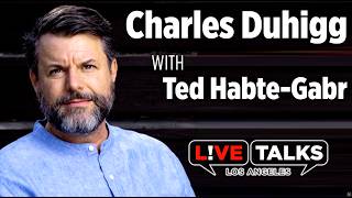Charles Duhigg in conversation with Ted Habte-Gabr at Live Talks Los Angeles