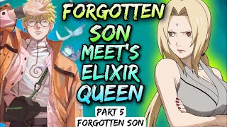 What If Naruto was Forgotten Son of Minato || Forgotten Son Meet's Elixir Queen || Part 5