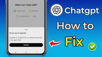 Fix Chatgpt You are out of uploads | Upgrade to Chatgpt Plus to attach more files or try again later