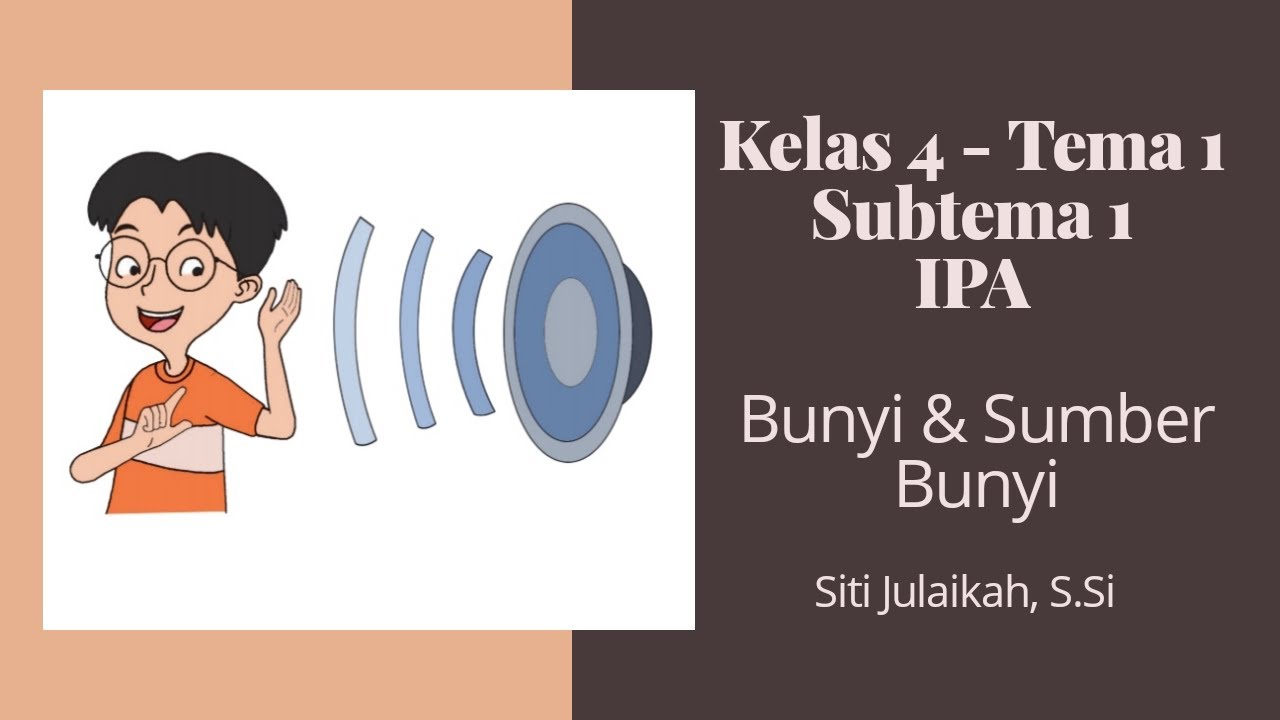 Materi kelas 4 tema 1 subtema 1 muatan ipa sifat sifat bunyi