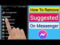How To Remove Suggested People On Messenger (2023) | Delete Suggested On Messenger