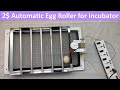 How to make Automatic Egg roller/Incubator part 1