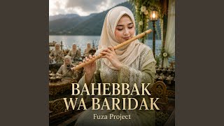 BAHEBBAK WA BARIDAK