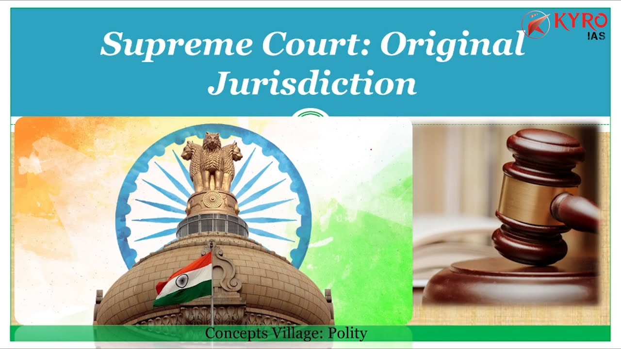 Original Jurisdiction of the Supreme Court | Indian Polity | UPSC | Kyro IAS