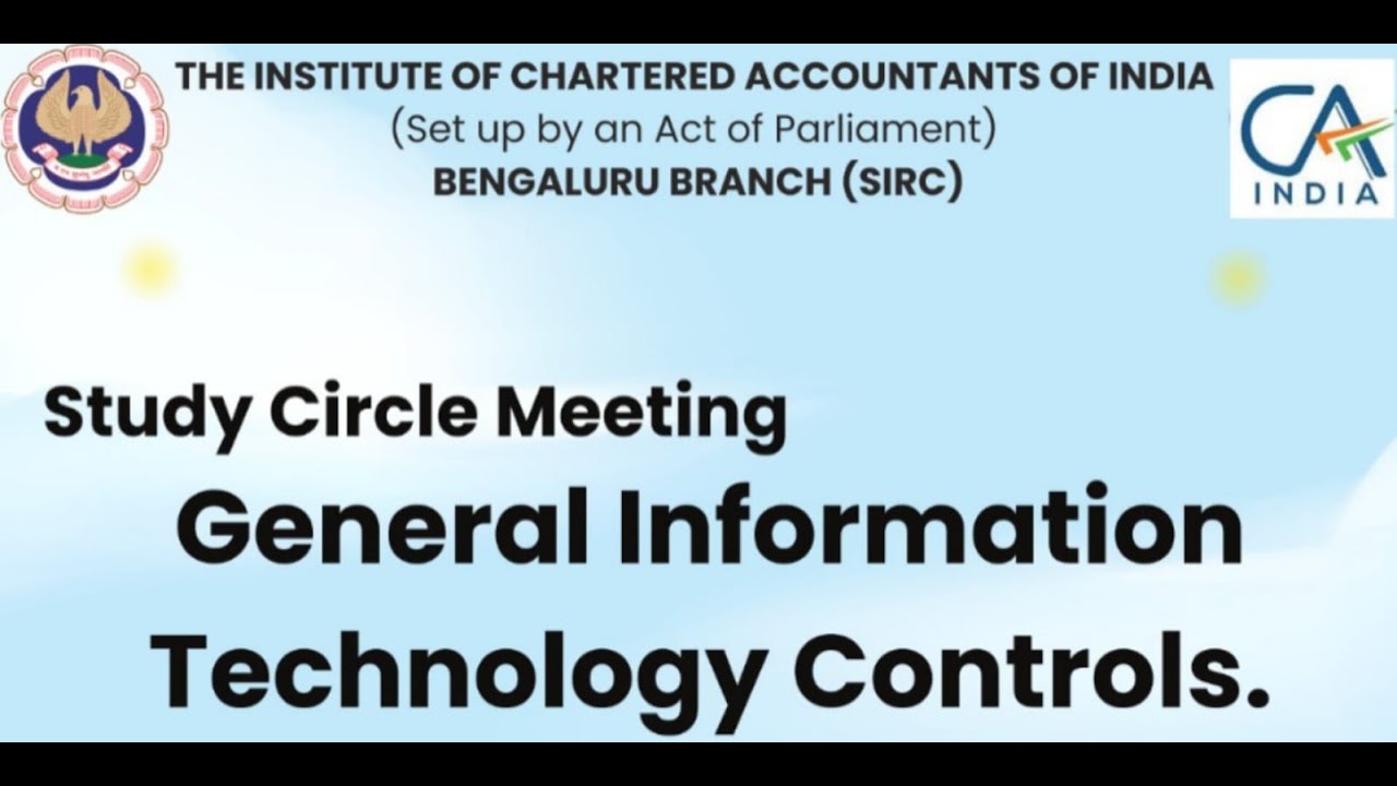 Study Circle Meeting General Information Technology Controls. - YouTube