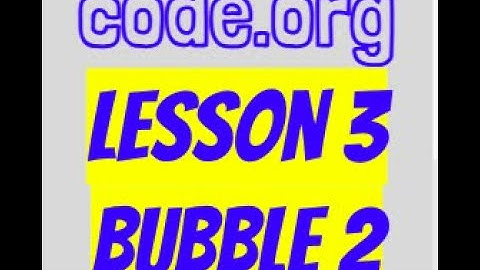 code.org Lesson 3 Bubble 2
