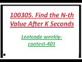 Find the N-th Value After K Seconds | LeetCode weekly Contest 401