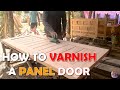 Varnishing a Panel Door | Step by step | Simpleng paraan ng pag ba-Varnish