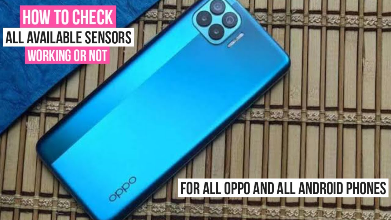 Oppo Sensor how to check sensor in oppo mobile sensor test a78 a1 pro find x6 pro ...