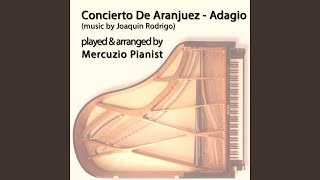 Concierto de Aranjuez: II. Adagio (Solo Piano Transcription)