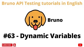 #63 | Dynamic Variables | Bruno API | REST API Testing tutorials 4 Beginners in English | API Client