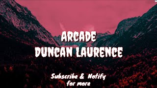 Arcade (Lyric) - Duncan Laurence