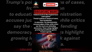 Trump Policies Hit Legal Wall As New England Courts Push Back Resimi