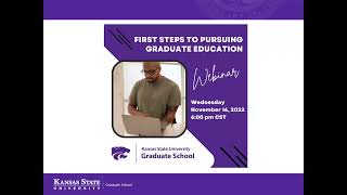 The First Steps in Pursuing Graduate Education at Kansas State University