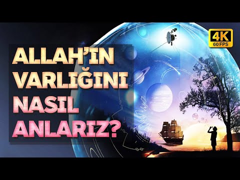 Allah’ın Varlığını Nasıl Anlarız? I 4K