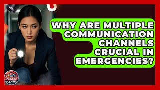 Why Are Multiple Communication Channels Crucial In Emergencies? - Your Emergency Planner