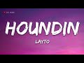 Layto - Houndin (Lyrics) -  1 hour lyrics